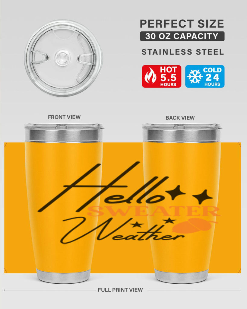 Hello Sweater Weather 296#- fall- Tumbler