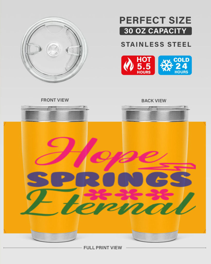 Hope Springs Eternal 259#- spring- Tumbler