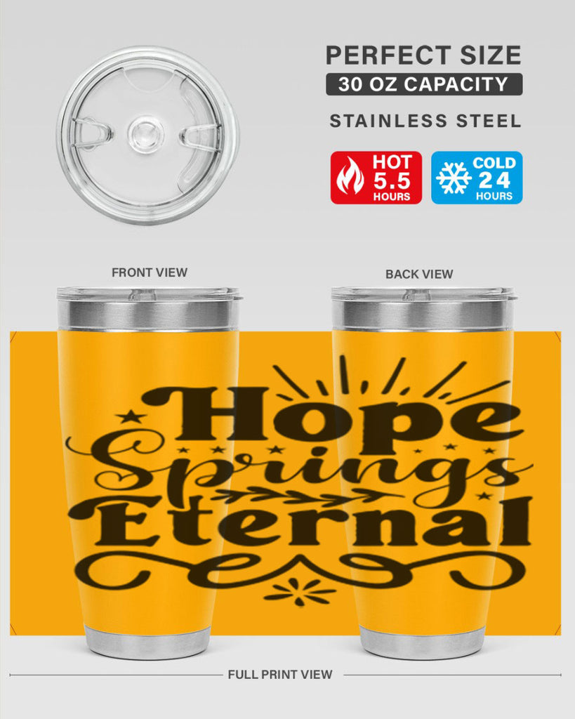 Hope Springs Eternal 260#- spring- Tumbler