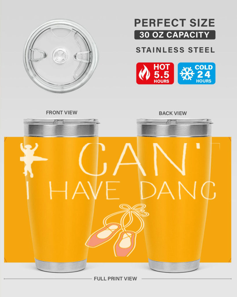 I Cant I Have Dance Ballet 45#- ballet- Tumbler