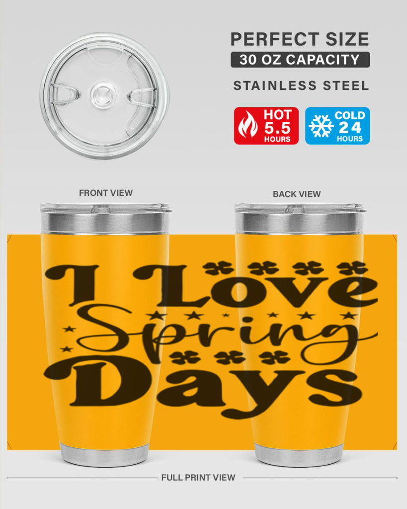 I Love Spring Days 267#- spring- Tumbler