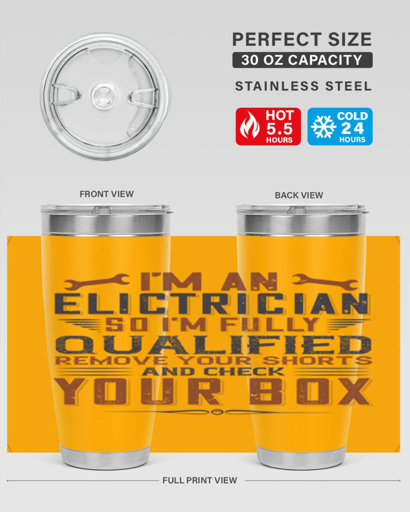 I M AN ELECTRICIAN SO IM FULLY QUALIFIED REMOVE YOUR SHORTS AND CHECK YOUR BOX Style 53#- engineer- tumbler