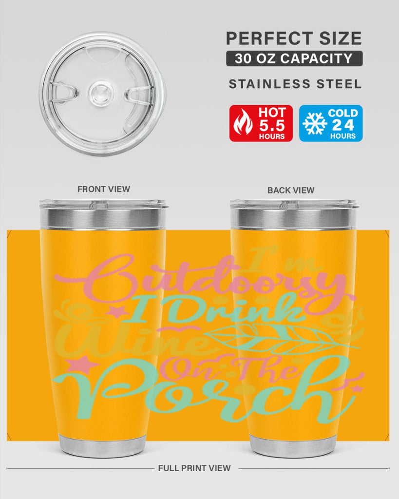 IM OUTDOORSY I DRINK WINE ON THE PORCH Style 61#- summer- Tumbler