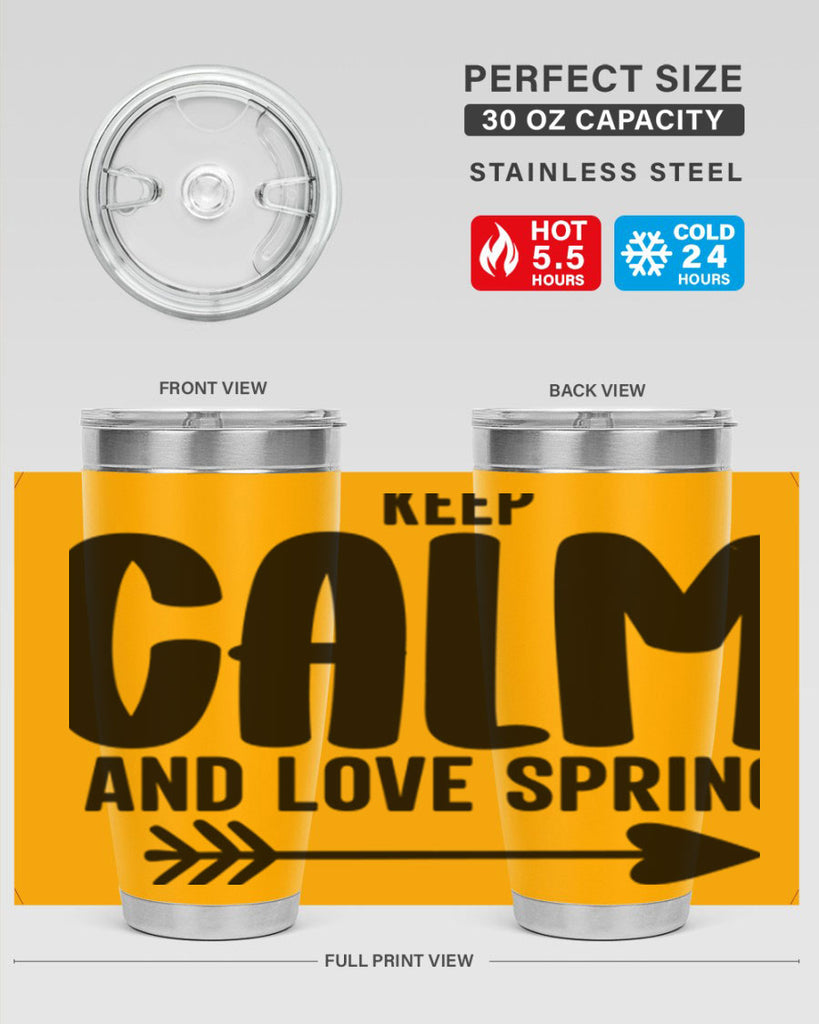 Keep Calm and Love Spring291#- spring- Tumbler