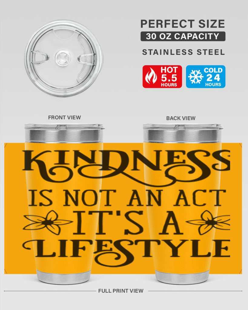 Kindness is not an act 295#- spring- Tumbler