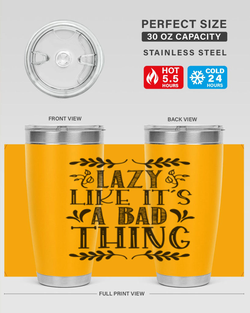 LAZY LIKE ITS A BAD THING 385#- fall- Tumbler