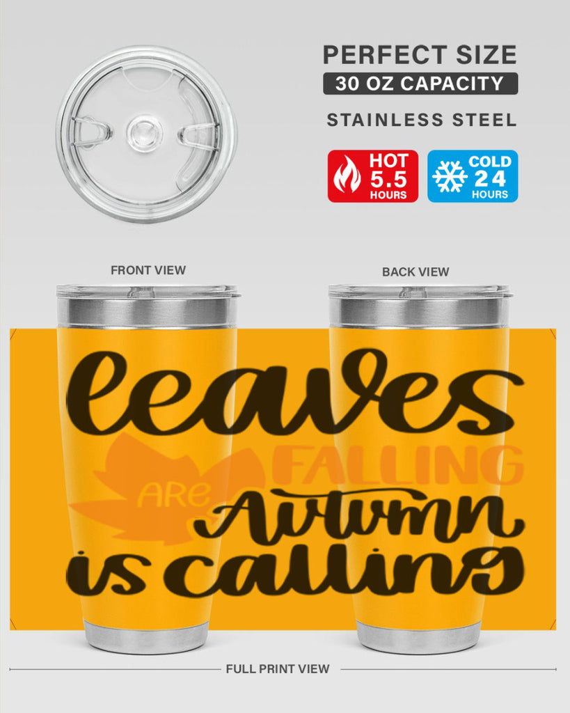 Leaves Are Falling Autumn Is Calling 502#- fall- Tumbler