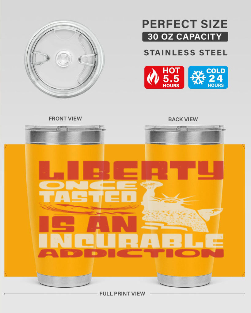 Liberty once tasted is an addiction Style 34#- Fourt Of July- Tumbler