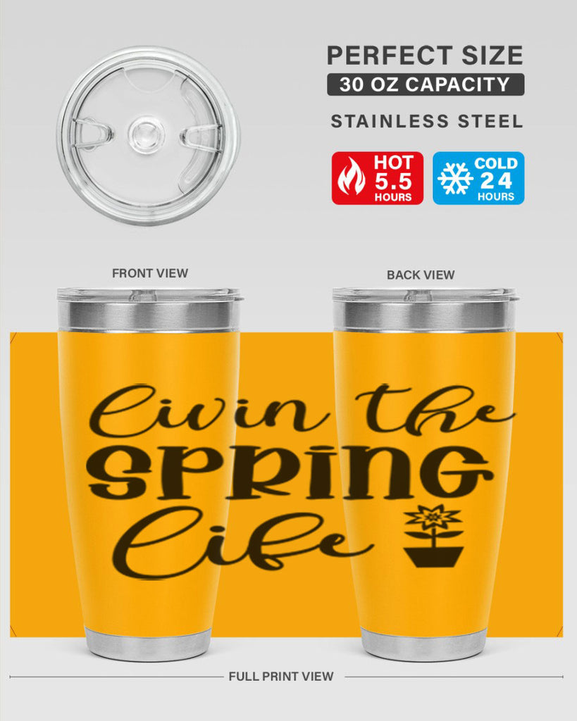 Livin The Spring Life 313#- spring- Tumbler