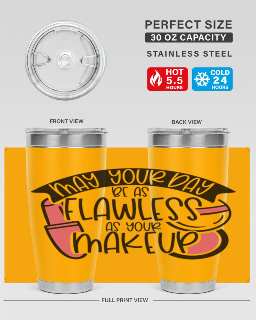 May Your Day Be As Flawless As Your Makeup Style 38#- make up- Tumbler