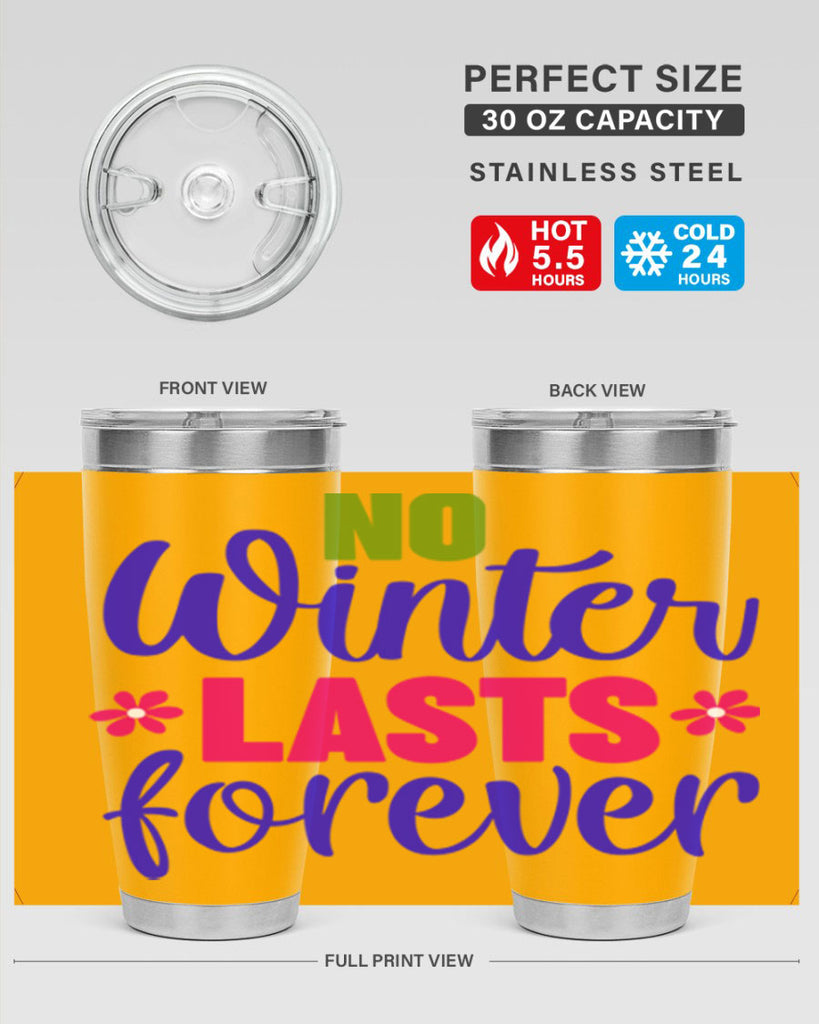No Winter Lasts Forever 355#- spring- Tumbler