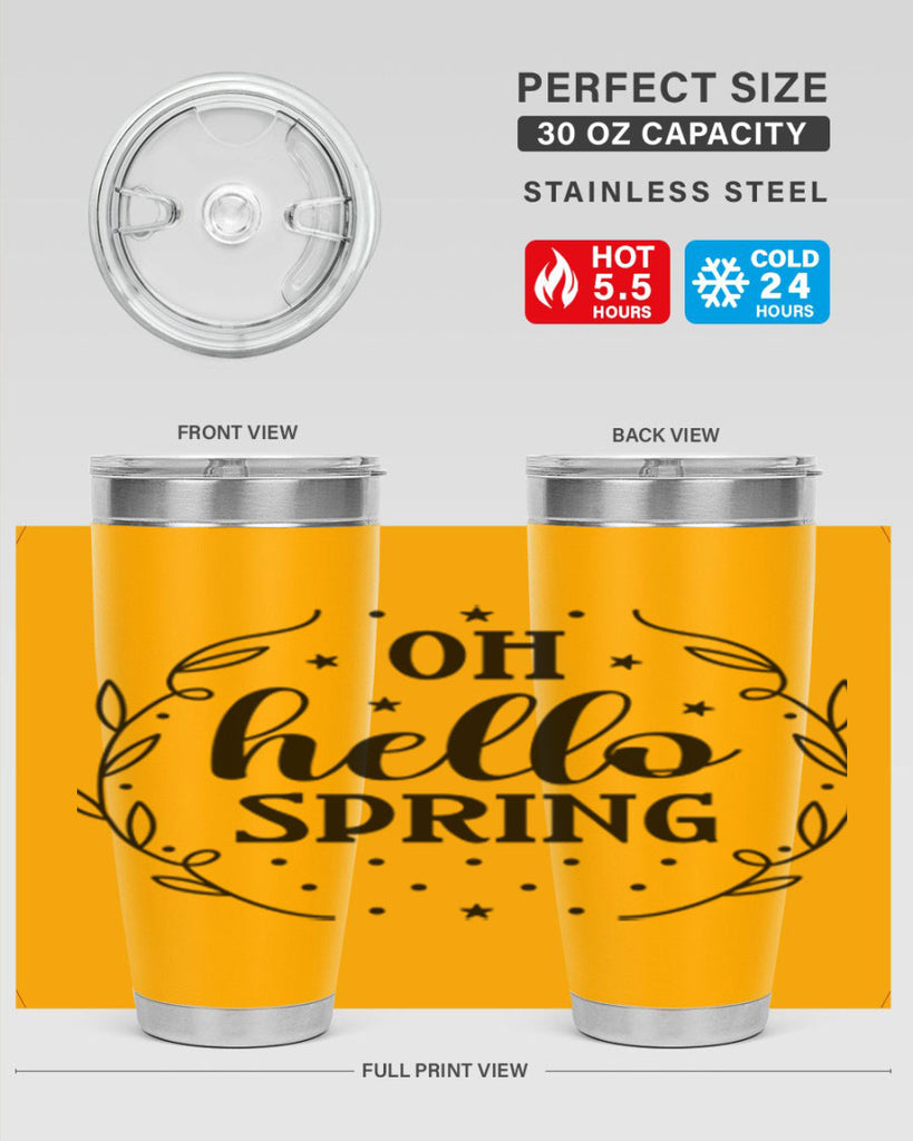 Oh hello spring  381#- spring- Tumbler