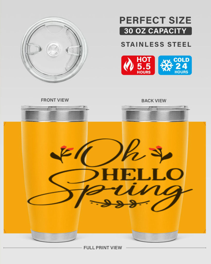 Oh hello spring  382#- spring- Tumbler