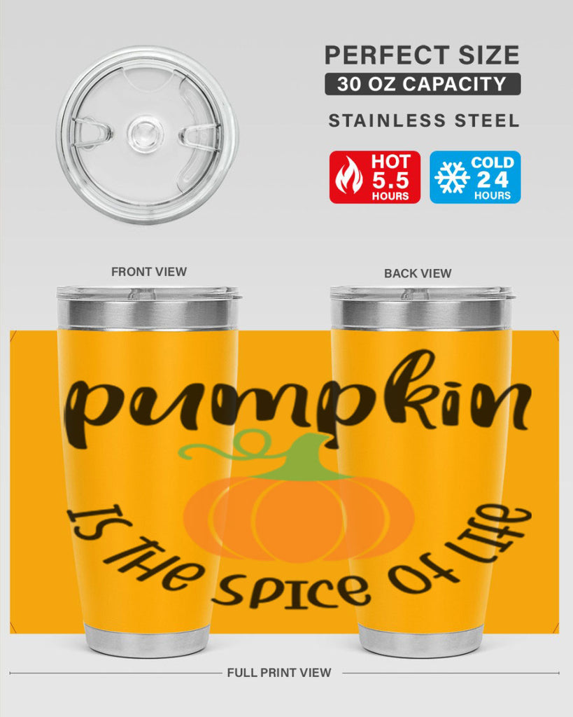 Pumpkin Is The Spice Of Life 521#- fall- Tumbler