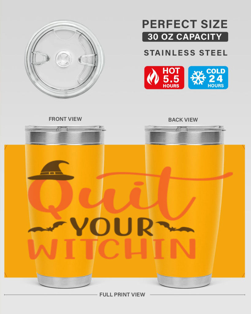 Quit Your Witchin 571#- fall- Tumbler