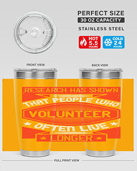 Research has shown that people who volunteer often live longer Style 32#- volunteer- Tumbler