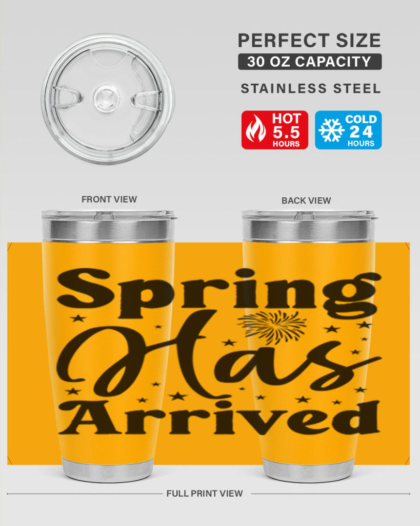 Spring Has Arrived 425#- spring- Tumbler