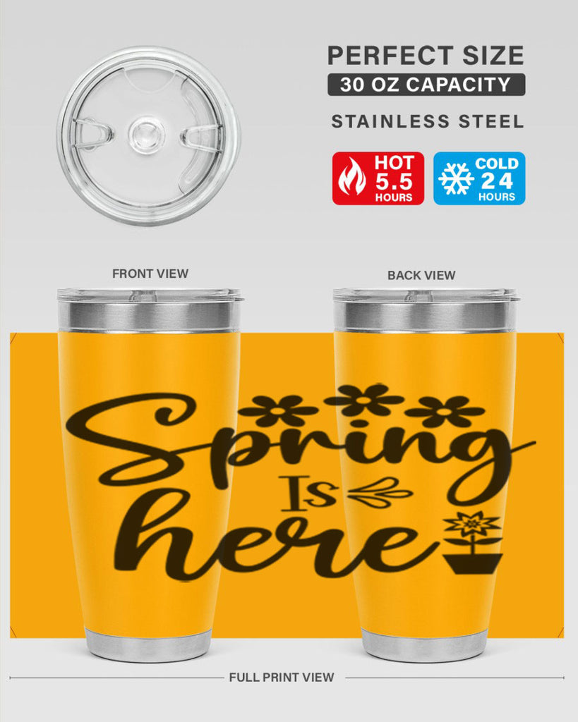 Spring Is Here 446#- spring- Tumbler