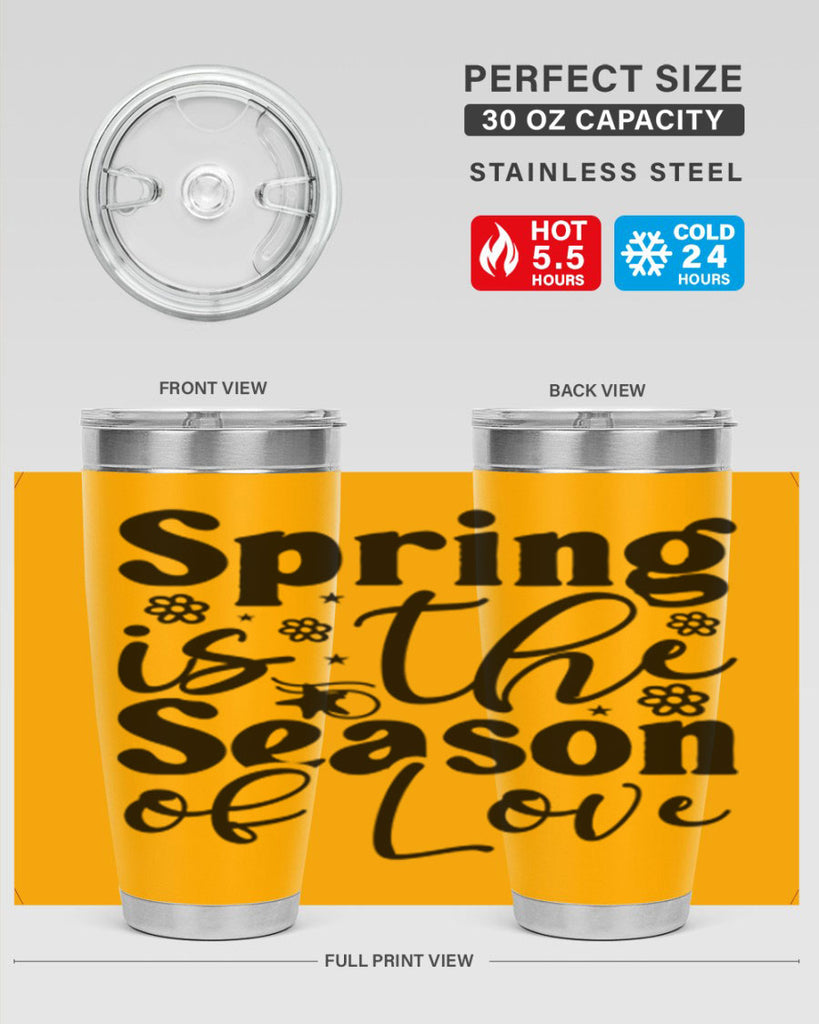 Spring Is The Season Of Love 470#- spring- Tumbler