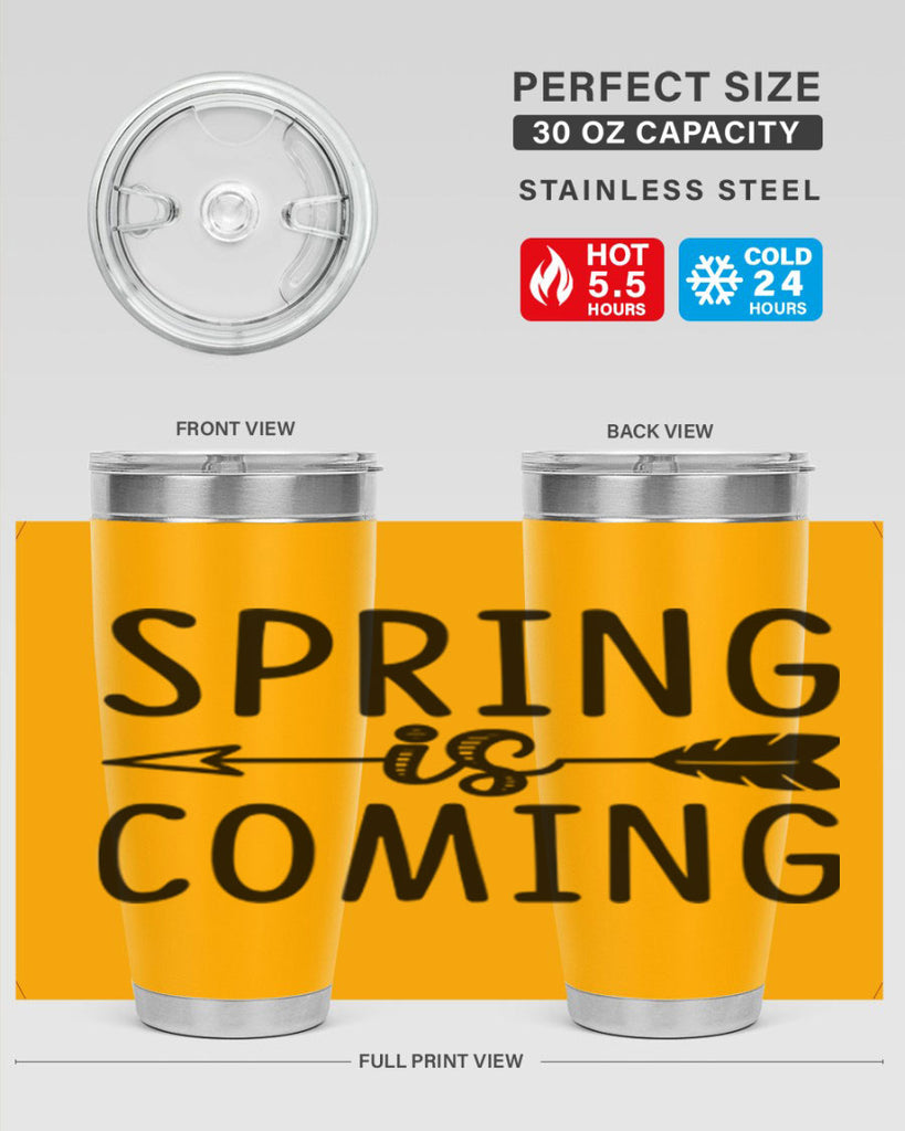 Spring is Coming 438#- spring- Tumbler