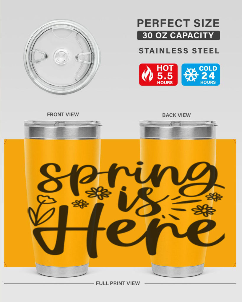 Spring is here  502#- spring- Tumbler