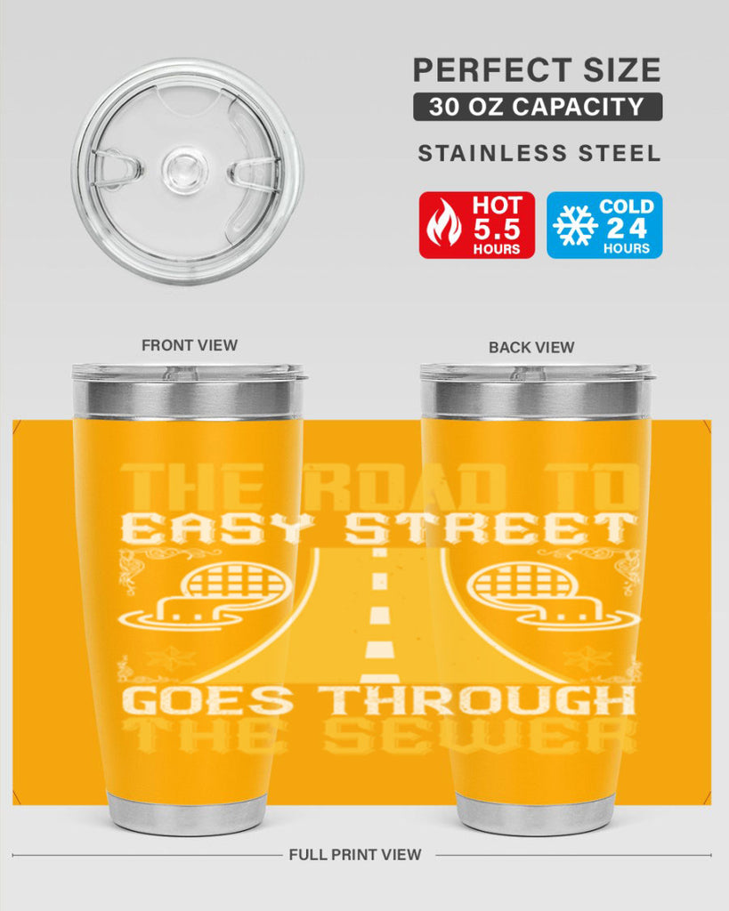 The road to Easy Street goes through the sewer Style 11#- coaching- tumbler