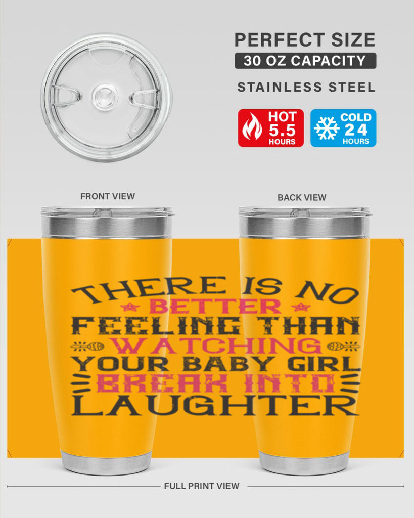 There is no better feeling than watching your baby girl break into laughter Style 5#- baby- tumbler