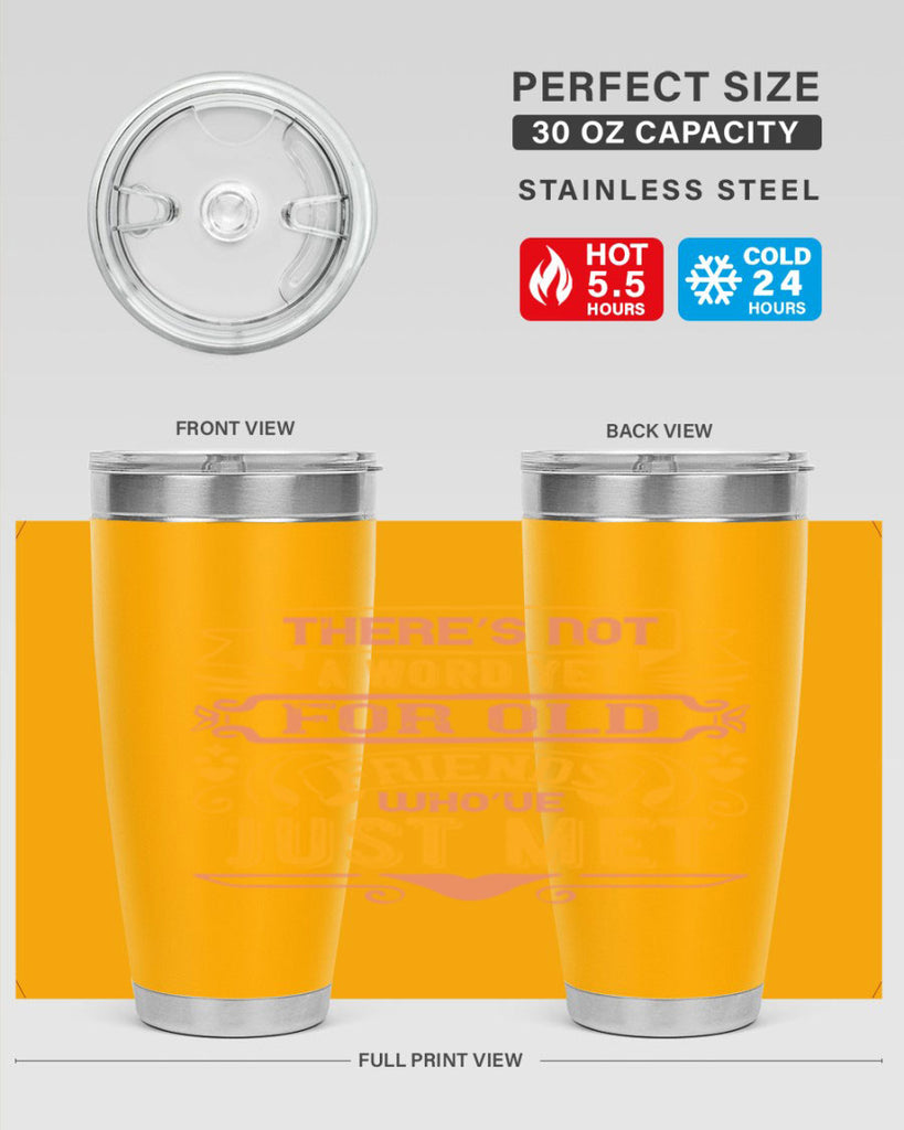There’s not a word yet for old friends who’ve just met Style 28#- Best Friend- Tumbler