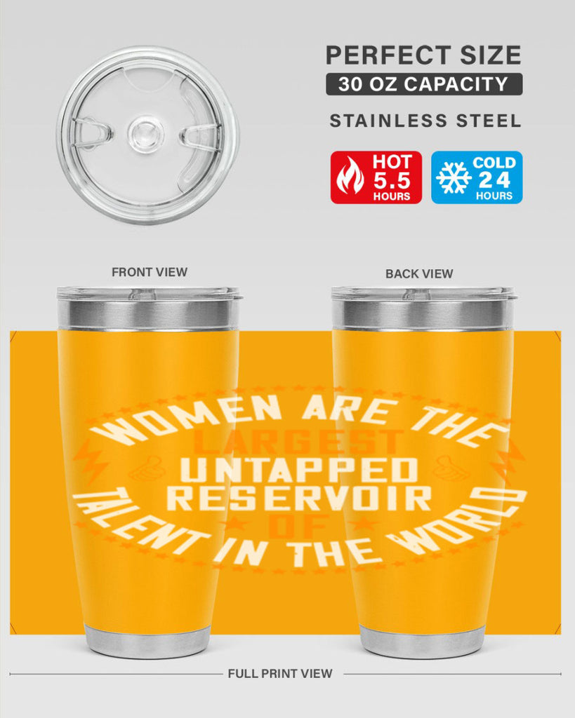 Women are the largest untapped reservoir of talent in the world Style 11#- womens day- Tumbler