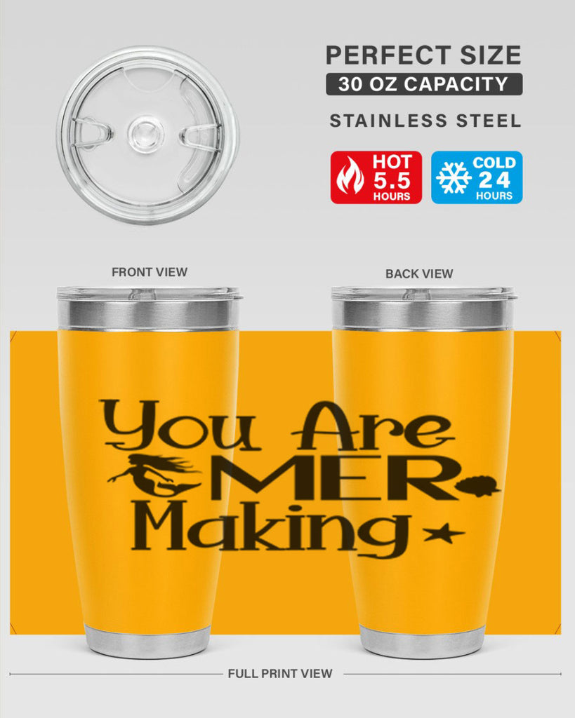You Are Mer Making 679#- mermaid- Tumbler