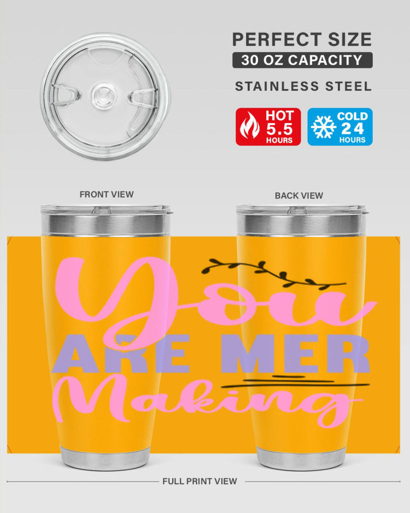 You Are Mer Making 680#- mermaid- Tumbler