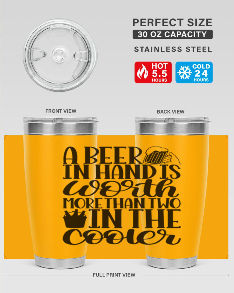 a beer in hand is worth 52#- beer- Tumbler