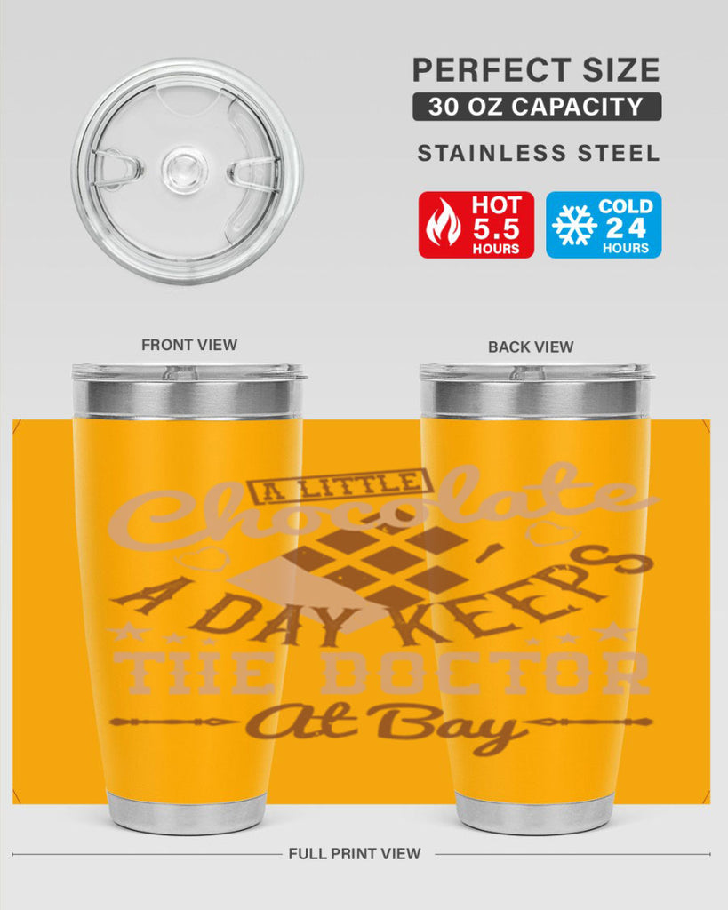 a little chocolate a day keeps the doctor at bay 50#- chocolate- Tumbler