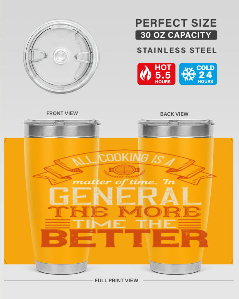 all cooking is a matter of time in general the more time the better 39#- cooking- Tumbler