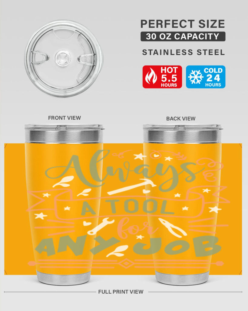 always a tool for any job 112#- fathers day- Tumbler