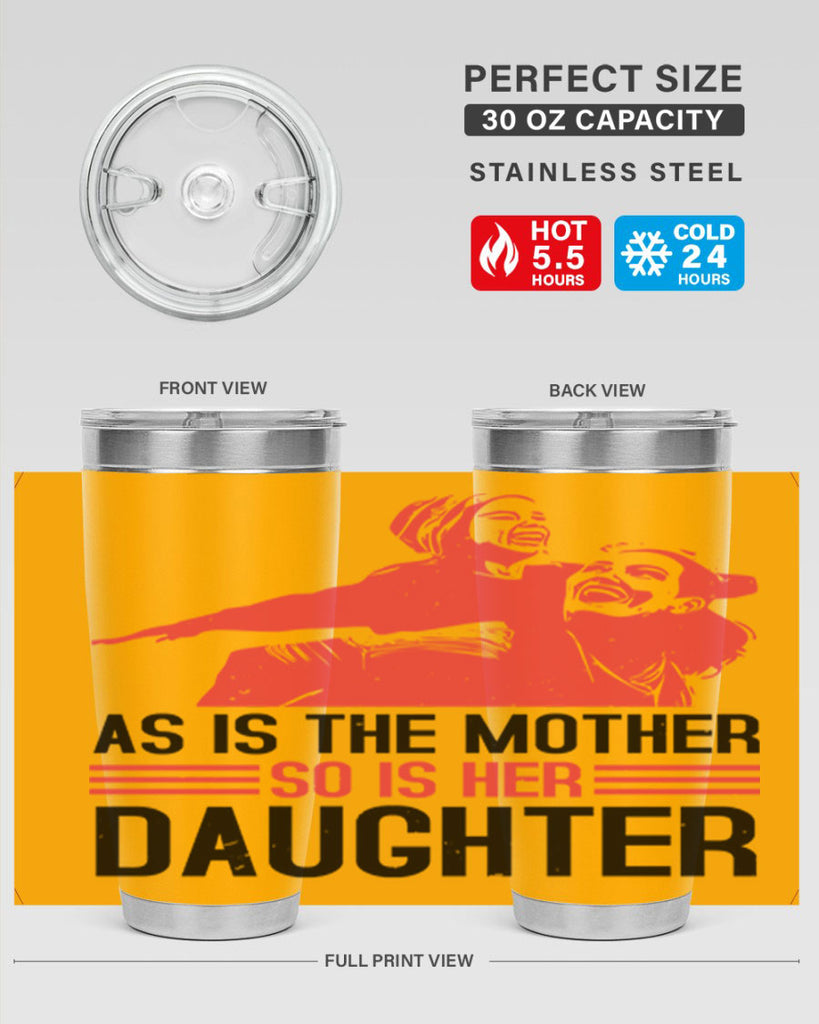 as is the mother so is her daughter 91#- mothers day- Tumbler