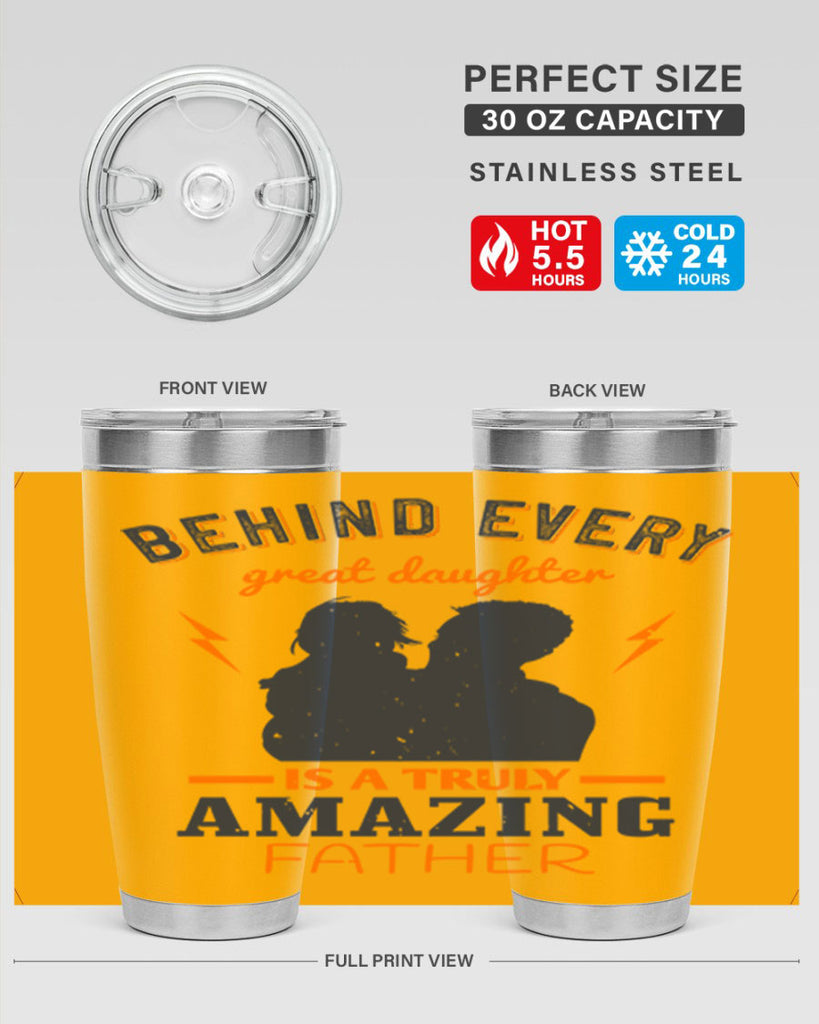 behind every great daughter 254#- fathers day- Tumbler
