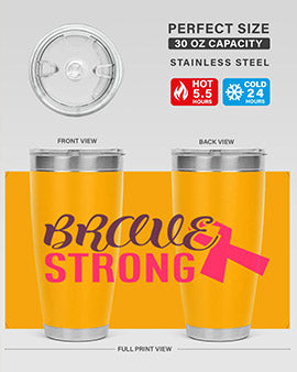 brave strong Style 15#- breast cancer- Tumbler