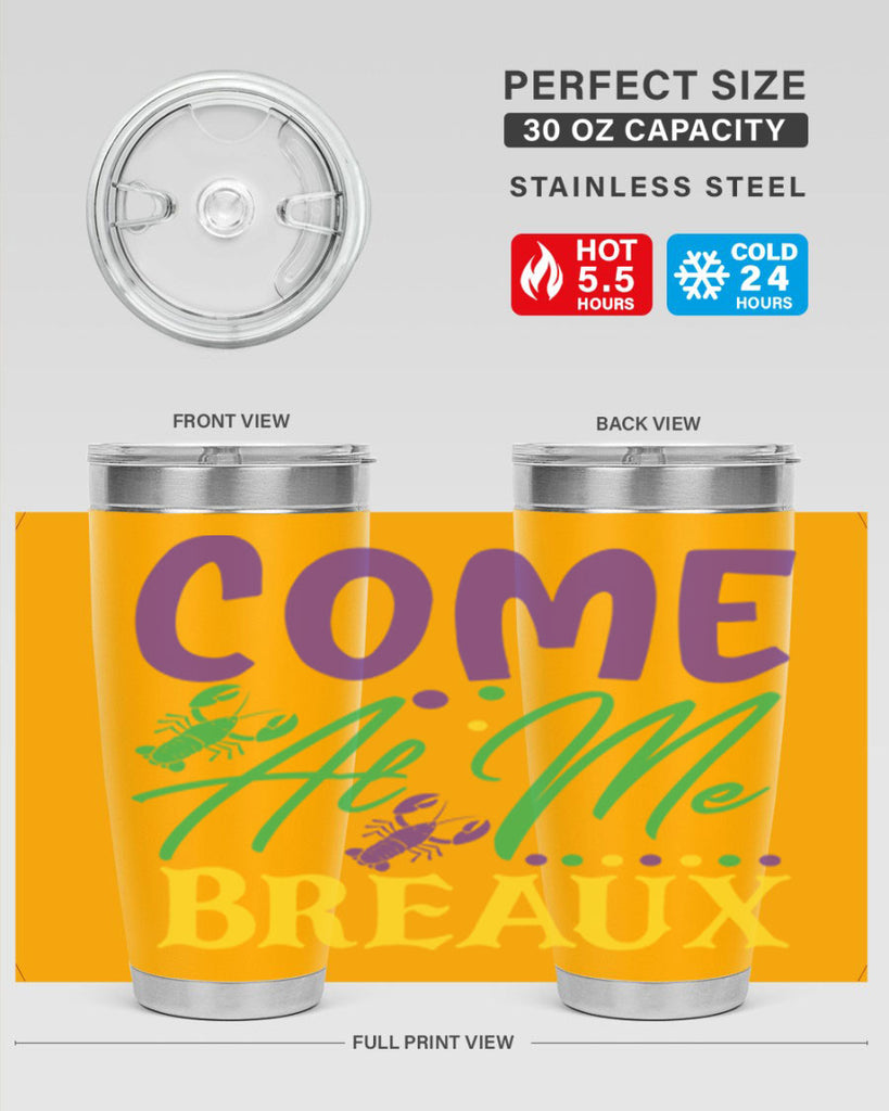 come at me breaux 84#- mardi gras- Tumbler