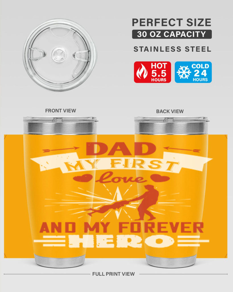 dad my first love and my forever hero 114#- fathers day- Tumbler