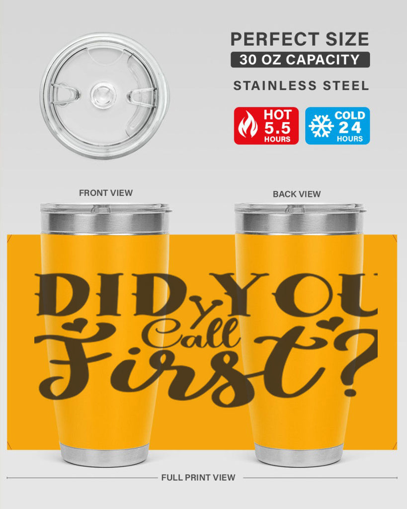 did you call first 76#- home- Tumbler