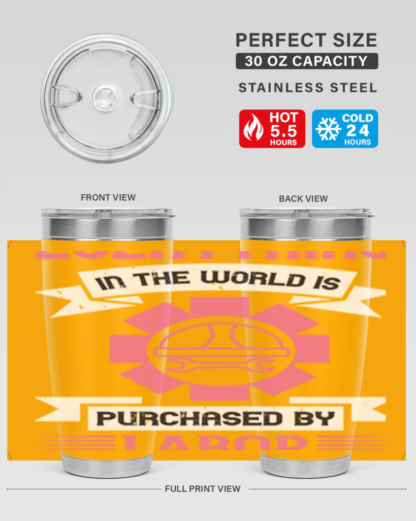 everything in the world is purchased by labor 43#- labor day- Tumbler