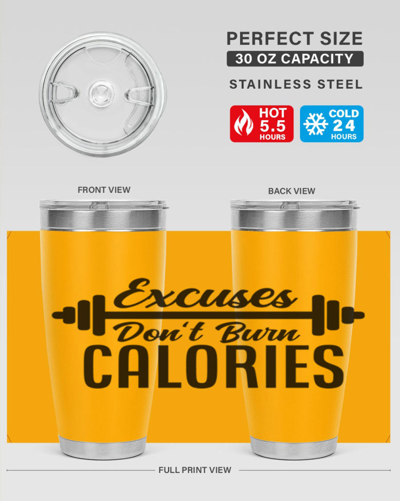 excuses dont burn calories 45#- gym- Tumbler
