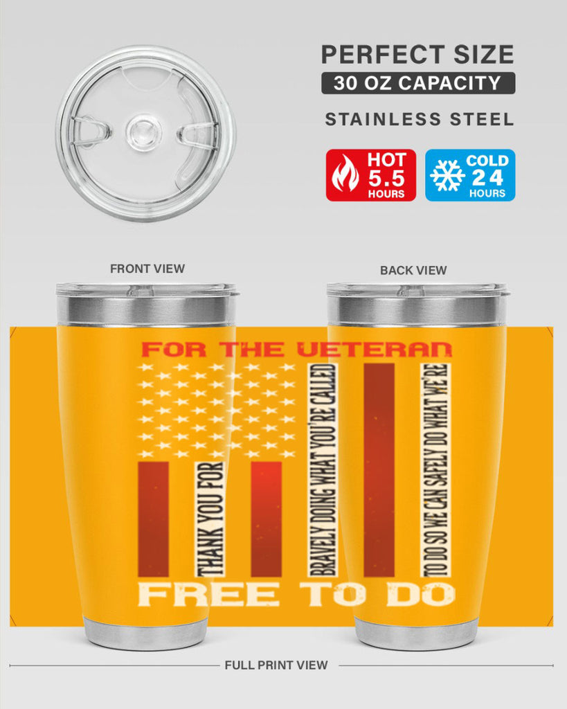 for the veteran thank you for bravely doing what you’re called 62#- Veterns Day- Tumbler