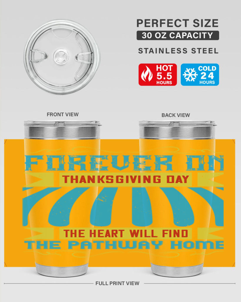 forever on thanksgiving day the heart will find the pathway home 46#- thanksgiving- Tumbler