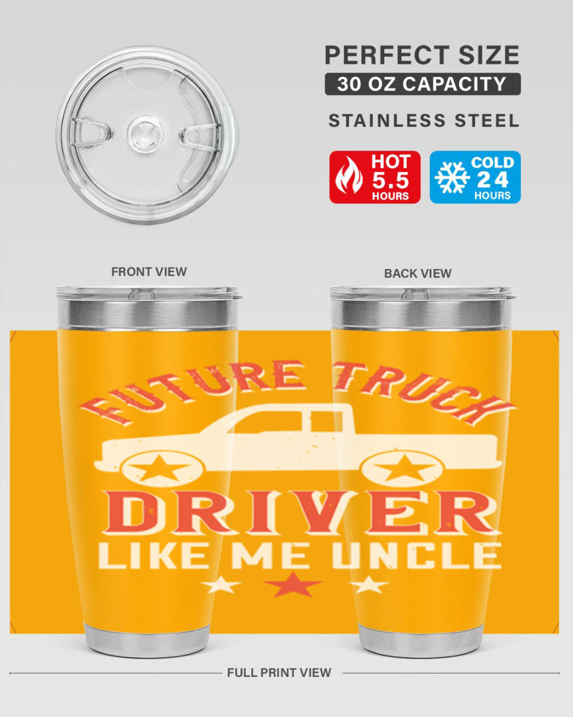 future truck driver like me uncle Style 49#- truck driver- tumbler
