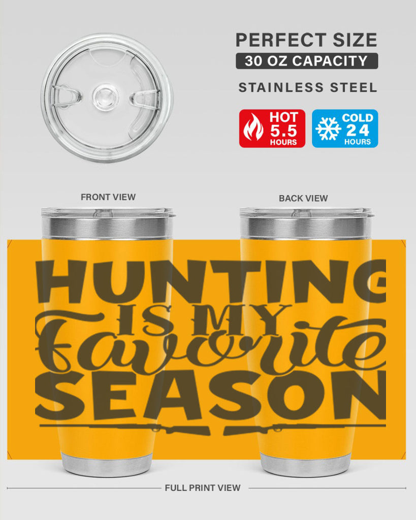 hunting is my favorite season 25#- hunting- Tumbler