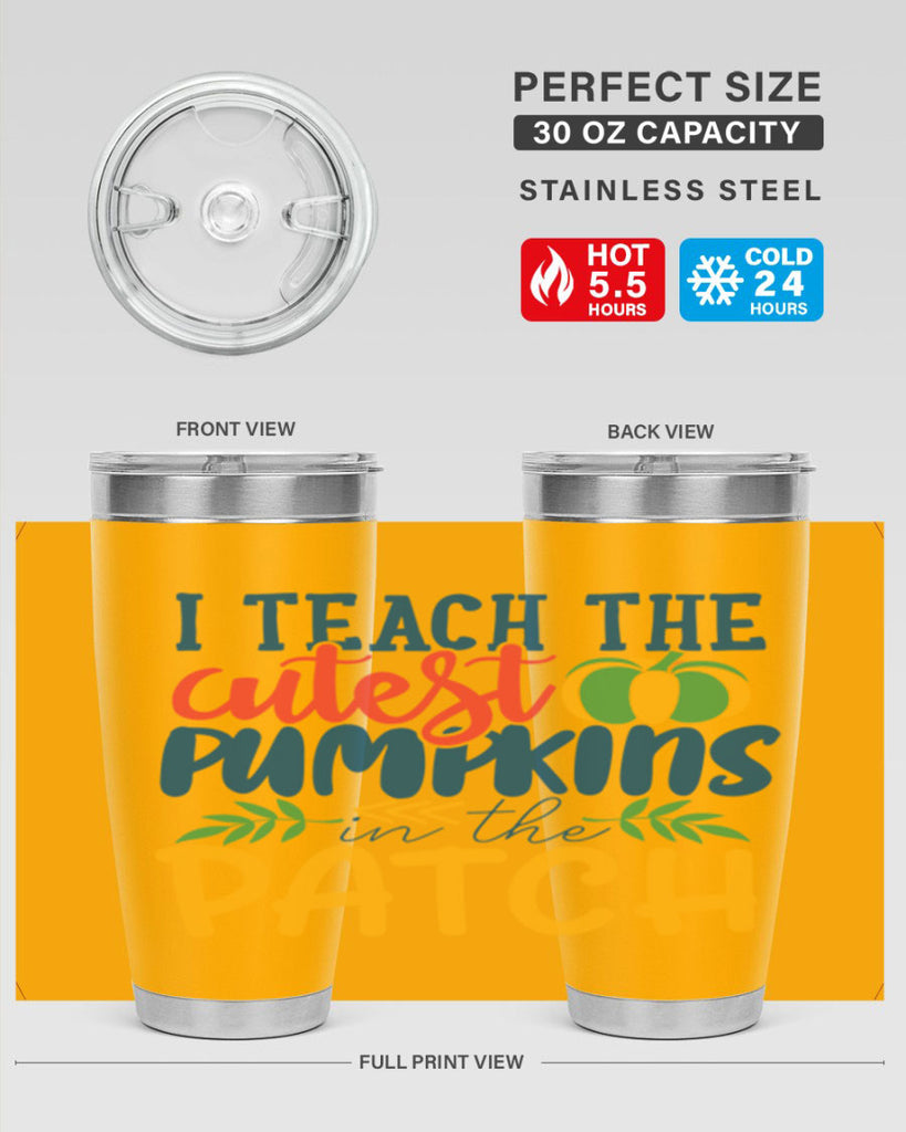 i teach the cutest pumpkins in the patch Style 175#- teacher- tumbler