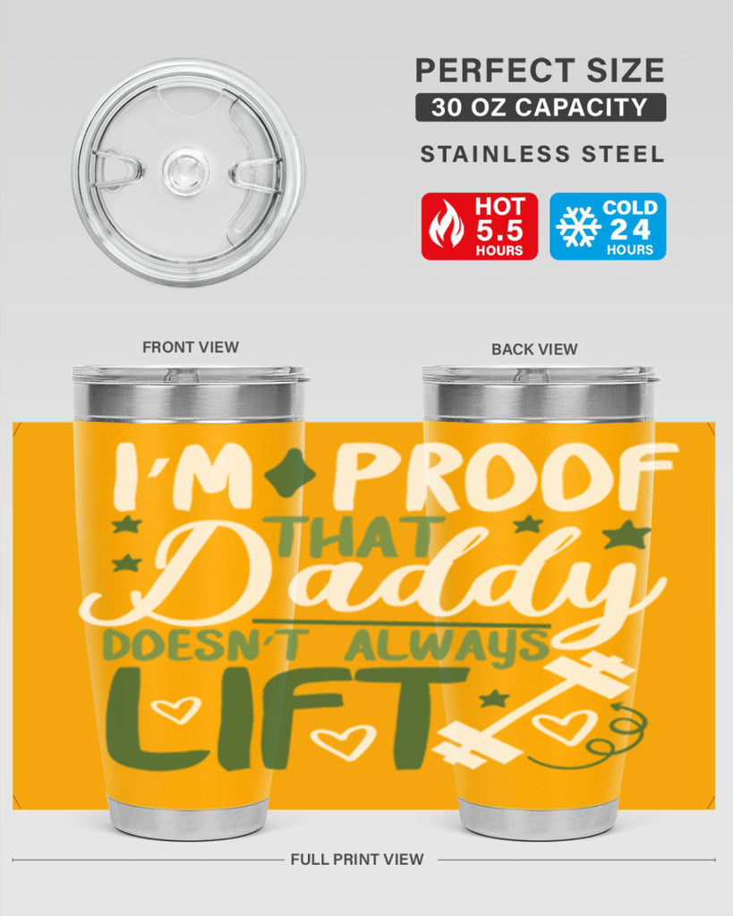 i’m proof that daddy doesn’t always lift 87#- fathers day- Tumbler