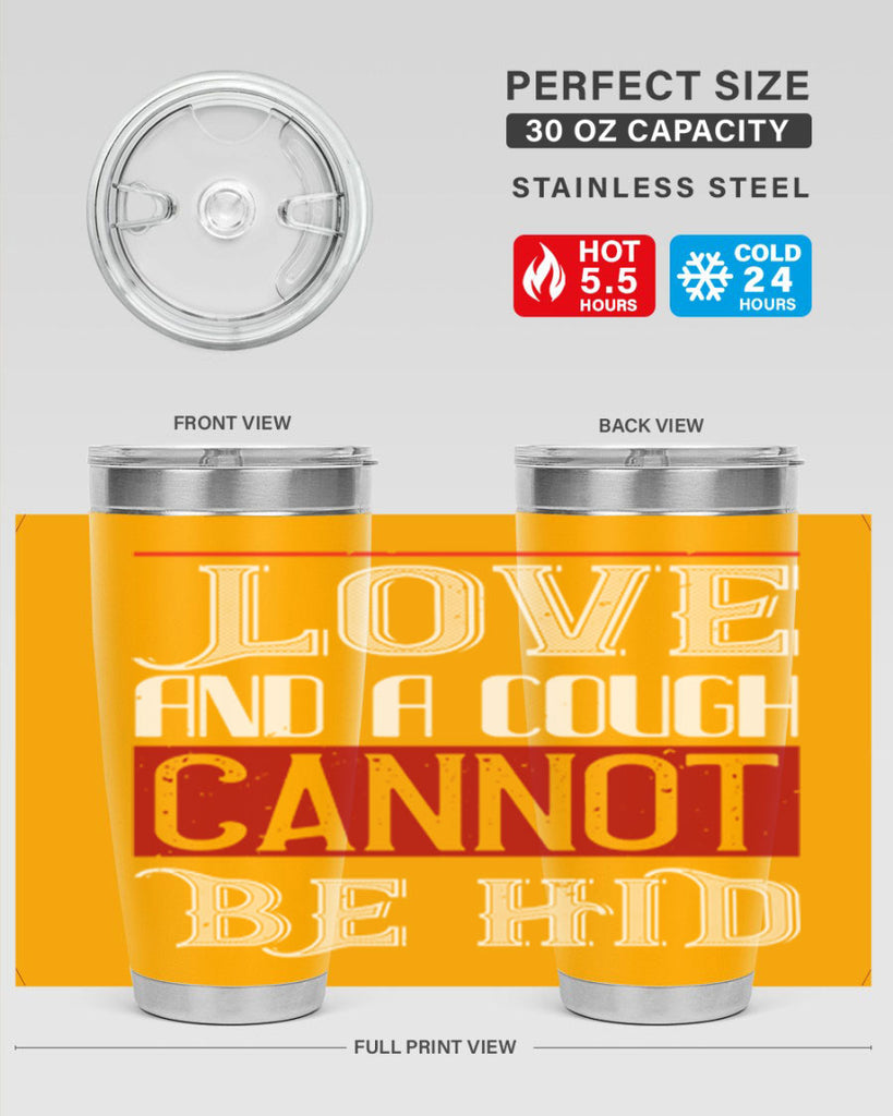 love and a cough cannat be hid 45#- valentines day- Tumbler